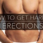 how to get harder erections and better boners