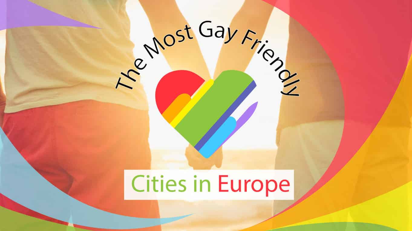 Read more about the article Top 10 Most Gay Friendly Cities in Europe to Live and Travel