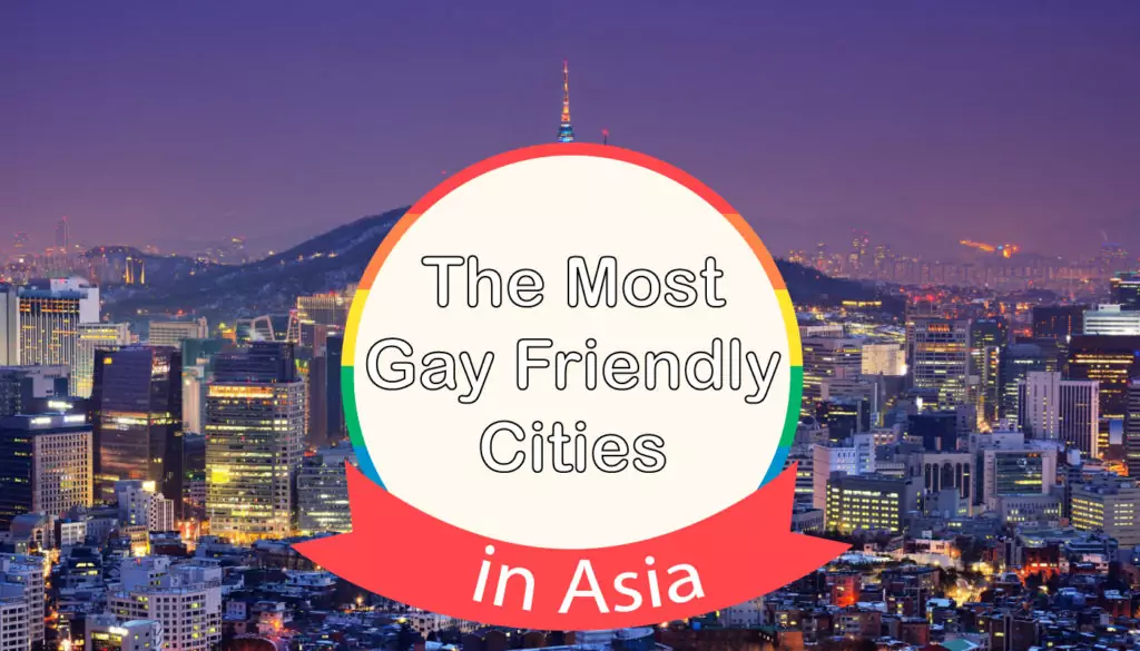 The most gay friendly cities in asia