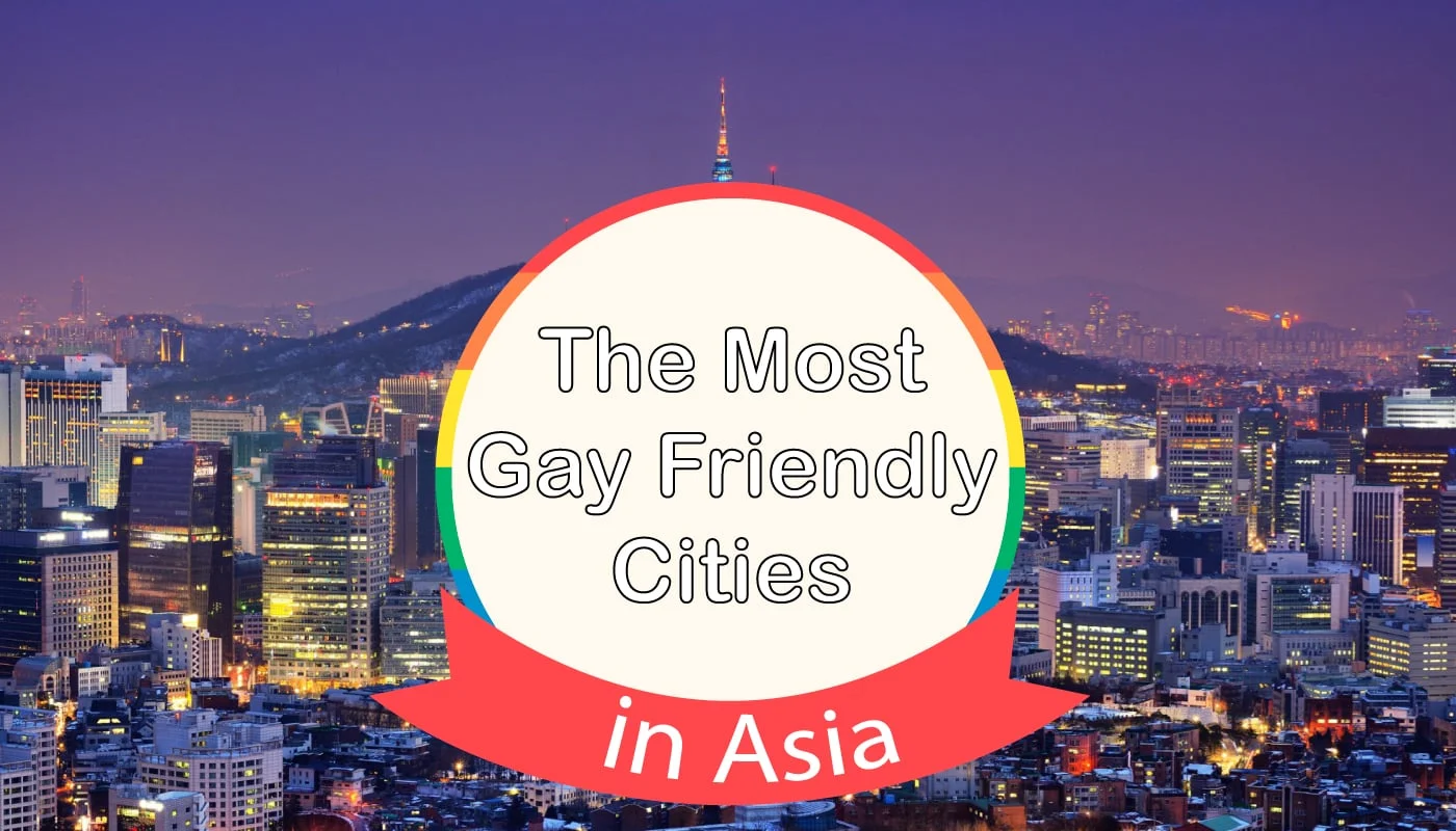 Top 10 most gay friendly cities in asia