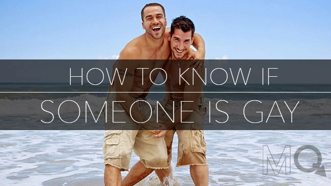How to know if someone is gay in 5 easy steps!