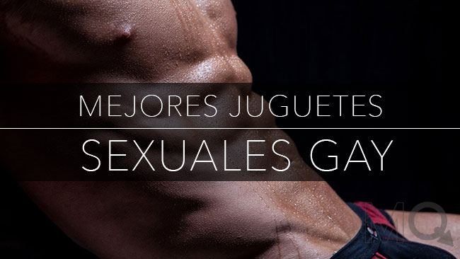 Mejores Juguetes Sexuales Gay