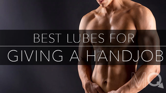 Top 10 best lubes for giving a handjob