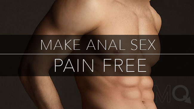 How to make anal sex not hurt