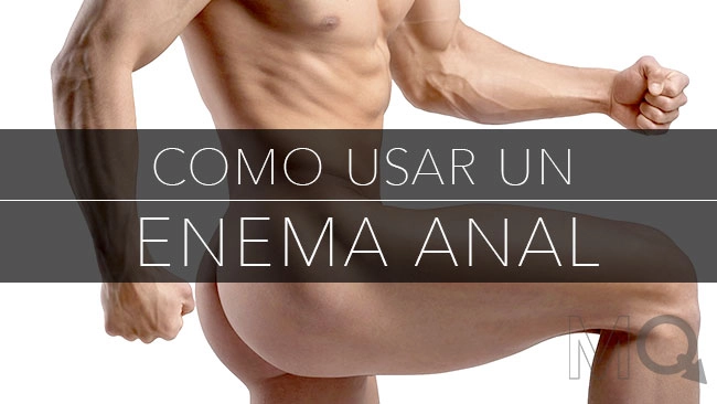 Como Usar un Enema Anal Lavativa antes del Sexo