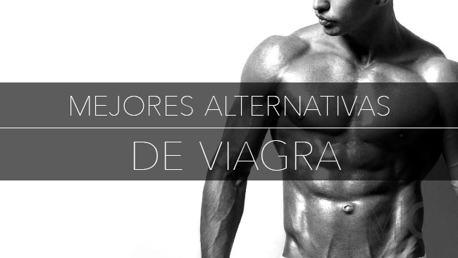 Mejores Alternativas de Viagra Para Erecciones Naturales Más Duras