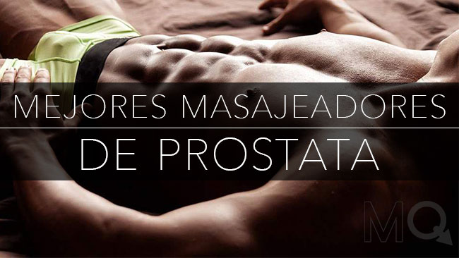 Mejores Masajeadores de Próstata para Máxima Estimulación del Punto P