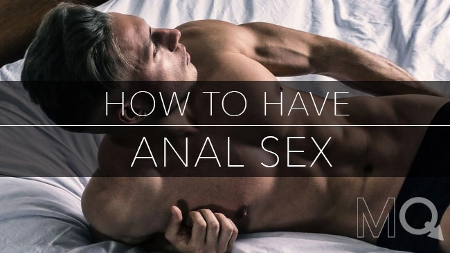How to have anal sex gay bottoming