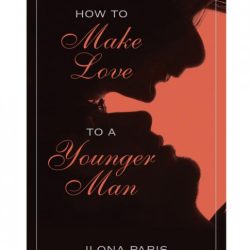How To Make Love To A Younger Man book by Ilona Paris main