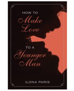 How To Make Love To A Younger Man book by Ilona Paris main