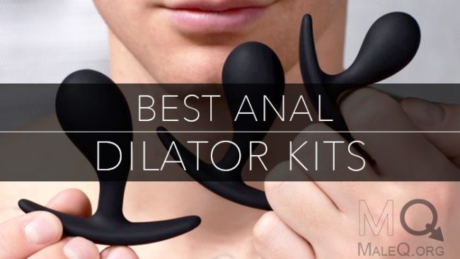 Best Anal Dilator Kits and Butt Plug Trainer Sets